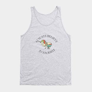 Aways believe in yourself Tank Top